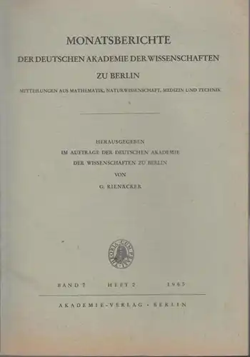 Deutsche Akademie der Wissenschaften zu Berlin. - G. Rienäcker (Hrsg.): Monatsberichte der Deutschen Akademie der Wissenschaften zu Berlin. Band 7.  Heft 2.  Mitteilungen...