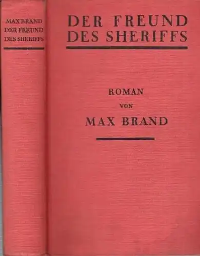 Brand, Max ( das ist Frederick Schiller Faust) - Helmut Wetzel (Übers.): Der Freund des Sheriffs. ( Originaltitel: Singing Guns ). 