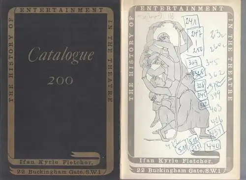 Fletcher, Ifan Kyrle, London: 5 catalogues: 1) Catalogue 194 - The history of entertainment in the theatre with 581 Numbers / 2) Catalogue 200 - The history of entertainment in the theatre with 881 numbers / 2) Catalogue 203 - A Theatrical Miscellany with