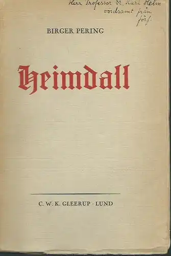 Pering, Birger: Heimdall. (Diss.) Religionsgeschichtliche Untersuchungen zum Verständnis der altnordischen Götterwelt. 