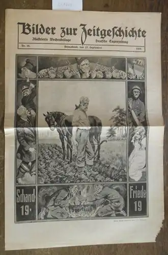 Bilder zur Zeitgeschichte. -  E. v. Salzgeber: Bilder zur Zeitgeschichte. Deutsche Tageszeitung. Illustrierte Wochenbeilage. Nr. 38, 1919,  27. September. Aus dem Inhalt: Gustav Metscher - Kossät Kilian und seine Kuh / Eröffnung der Delag in Magdeburg. 