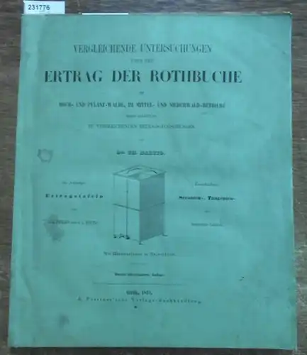 Hartig, T: Vergleichende Untersuchungen über den Ertrag der Rothbuche im Hoch- und Pflanz-Walde, im Mittel- und Niederwald-Betriebe nebst Anleitung zu vergleichenden Ertrags-Forschungen. Im Anhange: Ertragstafeln...