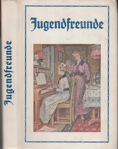 Augusti, Brigitte: Jugendfreunde. Erzählung für junge Mädchen. 