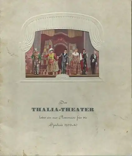 Thalia-Theater, Hamburg: Das Thalia-Theater ladet ein zur Platzmiete für die Spielzeit 1939-1940. 