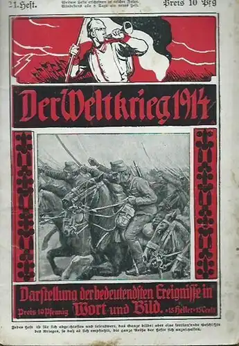 Malkowsky, Emil Ferdinand (Herausgeber): Der Weltkrieg 1914. Darstellung der bedeutendsten Ereignisse in Wort und Bild. Heft 21. 