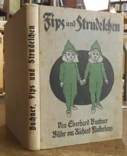 Buchner, Eberhard: Fips und Strudelchen. Hurzelpurzel und die andern Zwerge. Bilder von Richard Flockenhaus. 