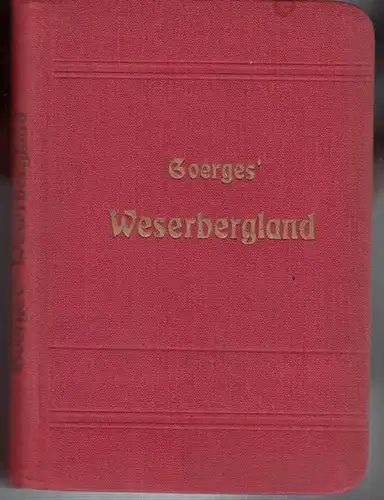 Görges, E: Wegweiser durch das Weserbergland nebst Teutoburgerwald, Ith, Hils, Deister, Osterwald und das untere Fulda- und Werrathal mit besonderer Berücksichtigung der Bäder Pyrmont, Oeynhausen...