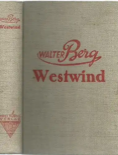 Berg, Walter: Westwind. Abenteuerroman. 