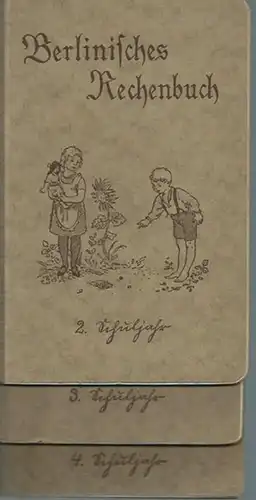 Engel, E. / Stubbe, P. (Herausgeber): Berlinisches Rechenbuch. Rechenbuch für die Berliner Gemeindeschulen. 2. - 4. Schuljahr in 3 Teilen. 