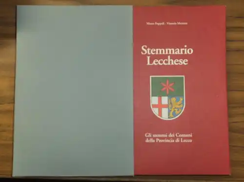 Foppoli, Marco / Mezzera, Vittorio: Stemmario Lecchese. Gil stemmi dei Comuni della Provincia di Lecco. 