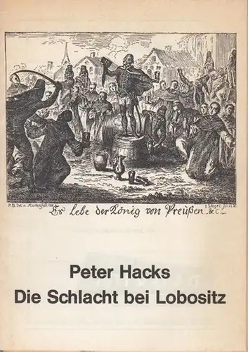Die Schlacht bei Lobositz. Spielzeit 1965 / 1966. Inszenierung: Reinke, Harald K. Bühne: Behrend, Norbert. Kostüme: Sanders, Renate. Musik: Kühne, Rolf. Darsteller: Reiner, Rolf /.. 