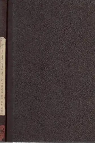 Holtze / Peter Wallé / B. Reuter / Hans Brendicke: Schriften des Vereins für die Geschichte Berlins. Heft XXIX. Beiträge von Holtze 'Das juristische Berlin...