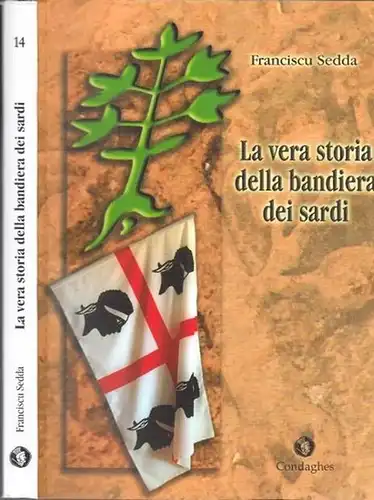 Sedda, Franciscu: La vera storia della bandiera die sardi. 