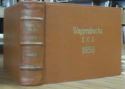 Siebmacher, Johann: Deß Neuen Teutschen Wappenbuchs Dritter Theil (von 5): Vorstellend deß H. Römischen Reiches Fürsten / Grafen / Freyen / Rittern und Edlen /.. 