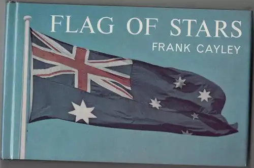 Cayley, Frank: Flag of Stars. 