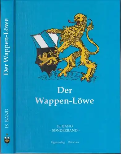 Wappenlöwe, Der: Der  Wappen   Löwe.  18. Band . Sonderband. Inhalt :  Nachruf C. D. Bleisteiner.  Heraldisches Schaffenswerk : Publikationsübersicht.. 