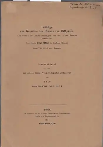 Hüffner, Ernst: Beiträge zur Kenntnis des Devons von Bythinien. Auf Grund der Aufsammlungen von Herrn Dr. Endriss bearbeitet. (Sonderabdruck aus dem Jahrbuch der Königl. Preuss. Geologischen Landesanstalt für 1916, Band XXXVII, Teil I,  Heft 2). 