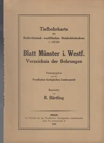 Bärtling, R. (Bearb.): Tiefbohrkarte des Niederrheinisch - westfälischen Steinkohlebeckens  1 : 100.000.  Blatt  Münster i. Westf. - Verzeichnis der Bohrungen.  ( Herausgegeben von der Preußischen Geologischen Landesanstalt). 