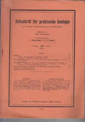 Beyschlag, F. / P. Krusch (Hrsg.) /  Max Krahmann ( Begr.): Zeitschrift für praktische Geologie.  26. Jahrgang.  1918  August.  Heft 8. ( mit besonderer Berücksichtigung der Lagerstättenkunde ). 