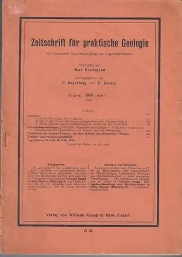 Beyschlag, F. / P. Krusch (Hrsg.) /  Max Krahmann ( Begr.): Zeitschrift für praktische Geologie.  26. Jahrgang.  1918   Heft 7 (Juli).  ( mit besonderer Berücksichtigung der Lagerstättenkunde ). 