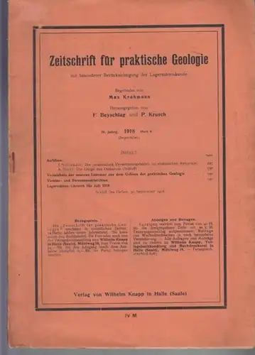 Beyschlag, F. / P. Krusch (Hrsg.) /  Max Krahmann ( Begr.): Zeitschrift für praktische Geologie.  26. Jahrgang.  1918   Heft 9 (September). ( mit besonderer Berücksichtigung der Lagerstättenkunde ). 