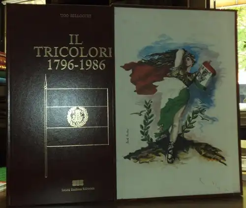 Bellocchi, Ugo (Testo) / Henghel Gualdi (musica): La storia d'Italia narrata dal tricolore 1796-1986. Volume I 1796-1847. e Vol. II 1848-1986. 