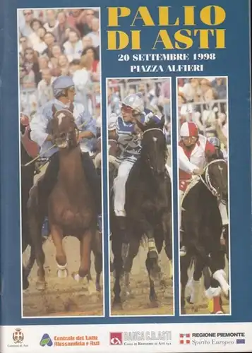 Ferraris, Silvana / Katia Bovio / Vera David (Ed.): Palio di Asti - Corteo Storico,  20. Settembre 1998,  Piazza Alfieri. 
