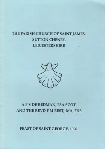 Redman, APS de / Revd. F.M. Best: The parish church of Saint James, Sutton Cheney, Leicestershire. 