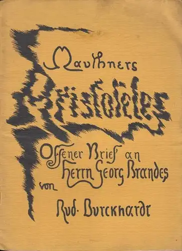 Burckhardt, Rudolf: Mauthners Aristoteles - Offener Brief an Herrn Georg Brandes. 