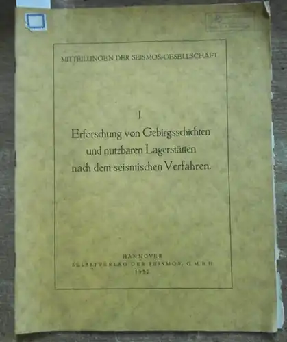 Mintrop, Dr: Erforschung von Gebirgsschichten und nutzbarten Lagerstätten nach dem seismischen Verfahren. (Mitteilungen der Seismos-Gesellschaft). 