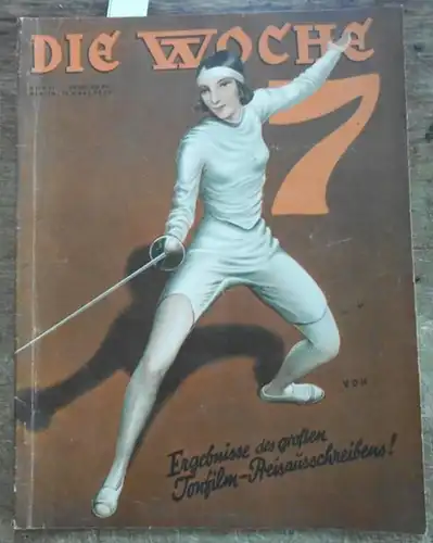 Woche, Die. - Lovis Hans Lorenz  (Red.): Die Woche.  Jahrgang 34,  Heft 11,  Berlin,  12. März  1932. 
