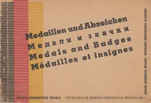 Hrsg.: Amt für Informationen der DDR: Medaillen und Abzeichen.  Staatliche Auszeichnungen.  Stand vom 1. Juli 1951. In deutscher russischer, englischer und französischer Sprache. 
