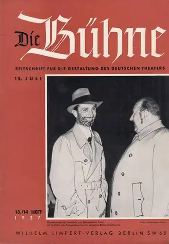 Bühne, Die - Knudsen, Hans (Schriftleitung): Die Bühne. 13 / 14. Heft. 15. Juni 1937. Zeitschrift für die Gestaltung des deutschen Theaters mit den amtlichen...