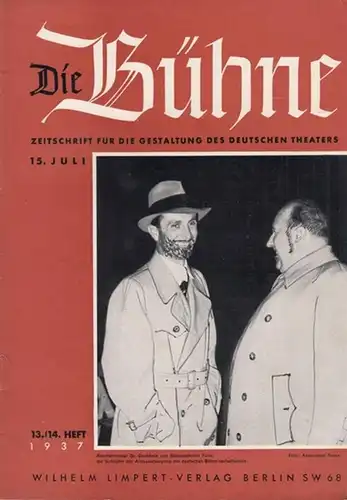 Bühne, Die   Knudsen, Hans (Schriftleitung): Die Bühne. 13 / 14. Heft. 15. Juni 1937. Zeitschrift für die Gestaltung des deutschen Theaters mit den.. 