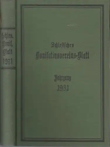 Bonifatius - Verein. - Schlesien: Schlesisches Bonifatiusvereins-Blatt. 1931, (72.) zweiundsiebzigster Jahrgang, komplett mit den Nummern 1-12. 