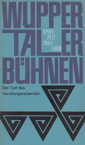 Schauspielhaus Wuppertal.   Miller, Arthur: Der Tod des Handlungsreisenden. Spielzeit 1967 / 1968. Inszenierung: Wüstenhöfer, Arno. Bühne: Dreier, Jürgen. Kostüme: Biskup, Edith. Musik: Gerbes.. 