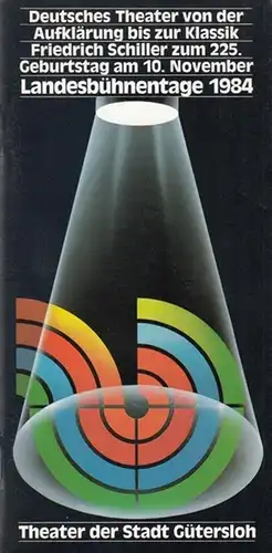 Friedrich Schiller zum 225. Geburtstag am 10. November. Landesbühnentage 1984. Landesbühnentage 1984. Mit Texten von Dirk H. Fröse, Joachim Martensmeier / Über den Autor Rainer Reimann / Über Reinhold Massag / Vorstellung verschiedener Theater etc