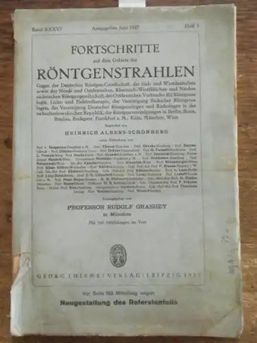 Röntgenstrahlen. - Grashey, Rudolf Prof.Dr.  (Hrsg.): Röntgenstrahlen,  Fortschritte auf dem Gebiete der.  Band XXXVI, Heft 1 ,  Juni  1927...