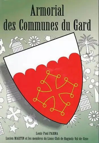 Parma, Louis-Paul: Armorial des communes du Gard. 