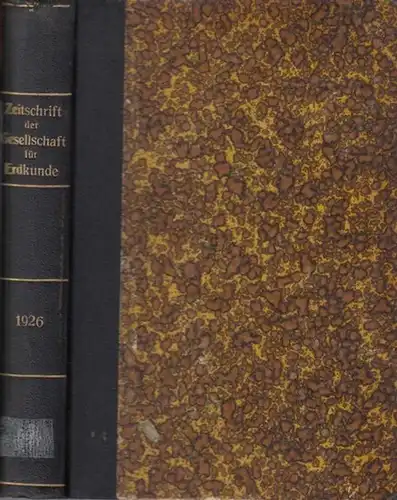 Zeitschrift der Gesellschaft für Erdkunde zu Berlin. - Albert Herrmann (Hrsg.): Zeitschrift der Gesellschaft für Erdkunde zu Berlin. Jahrgang 1926. 