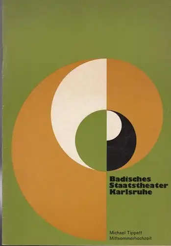 Karslruhe, Badisches Staatstheater. - Tippett, Michael: Mittsommerhochzeit.  Spielzeit 1973 / 1974. Deutsches Textbuch. Bühnenblätter 1 - 1973 / 1974. 