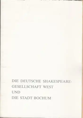 Bochum. - Deutsche Shakespeare - Gesellschaft West: Die Deutsche Shakespeare - Gesellschaft West und die Stadt Bochum.  Einladung zu frn Shakespeare - Tagen vom 3. April bis 5. April 1987 nach Bochum. 