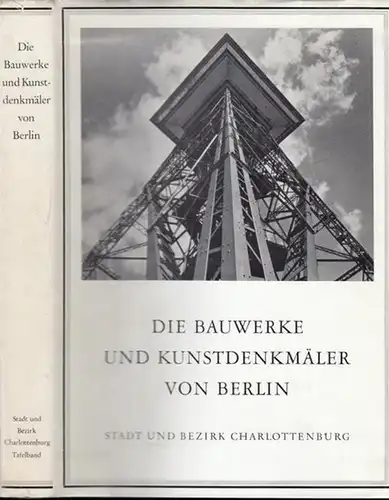 Berlin Charlottenburg.   Hsg.: Senator für Bau  und Wohnungswesen.   Paul Ortwin Rave (Schriftleitung).   Irmgard Wirth (Bearb.): Stadt und Bezirk.. 