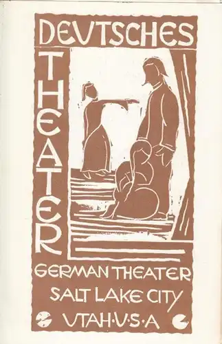 Deutsches Theater  Salt Lake City.  Hausmann, Manfred. Legendenspiel: Der Fischbecker Wandteppich. Inszenierung Guertler, Siegfried. Mit Rathke, Klaus / Guertler, S. und Lotte / Dehm, Traute. 