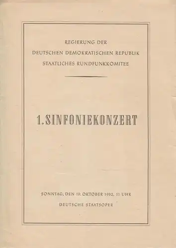 Sinfonieorchester Berlin des Staatlichen Rundfunkkomitees. - Deutsche Staatsoper: 1. Sinfoniekonzert. Wagner, Richard / Reger, Max / Tschaikowski, Peter.  Dirigent: Nationalpreisträger Konwitschny, Franz. 