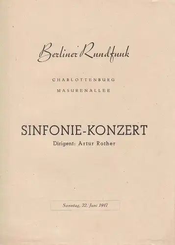 Berliner  Rundfunk: Sinfonie - Konzert. Dirigent: Rother, Artur. - Brahms, Johannes / Strauß, Richard / Wagner, Richard. 