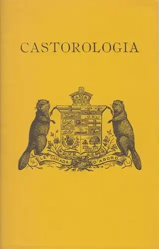 Martin, Horace T: Castorologia or the History and Traditions of the Canadian Beaver. 