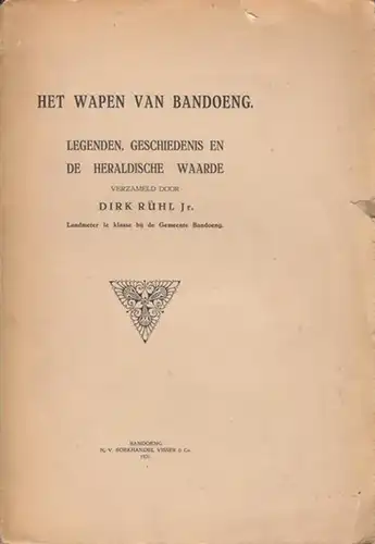 Rühl Jr., Dirk: Het Wapen van Bandoeng. Legenden, Geschiedenis en de Heraldische Waarde. 