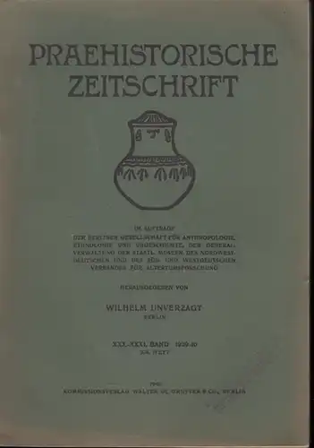 Praehistorische Zeitschrift   Unverzagt, Wilhelm (Herausgeber): Praehistorische Zeitschrift. Im Auftrage der Berliner Gesellschaft für Anthropologie, Ethnologie und Urgeschichte, der Generalverwaltung der Staatlichen Museen, des.. 