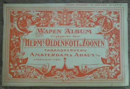 Tabakskerverij Herm's. Oldenkott & Zoonen Amsterdam & Ahaus: Wapen Album Noord-Brabant No. 495-584  2 Serie utigegeven door Herm's. Oldenkott & Zoonen. Tabakskerverij Amsterdam & Ahaus i/w opgericht 1760. (coat of arms album Noord-Brabant No. 495-584 2 Se